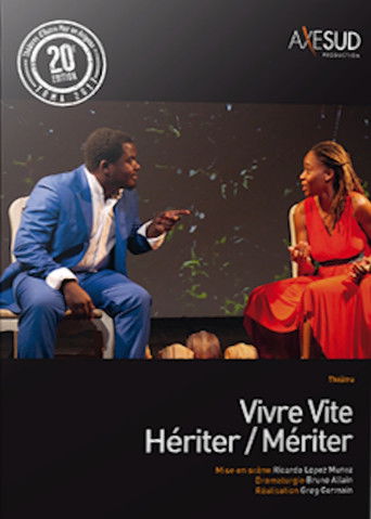 Vivre vite… Hériter/Mériter poster