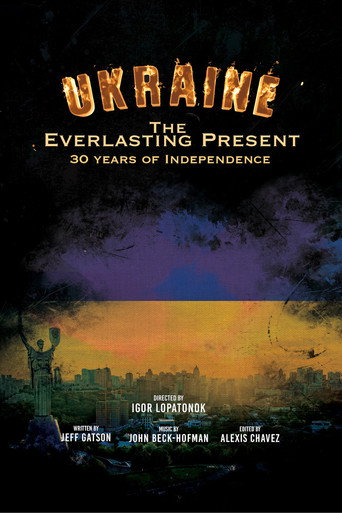 Movie poster for Ukraine: 30 Years of Independence - The Everlasting Present (2022)
