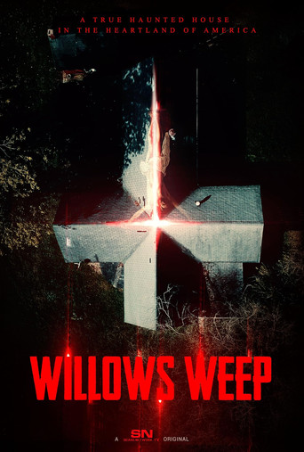 Movie poster for Willows Weep: A True Haunted House in the Heartland of America