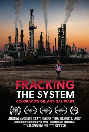Movie poster for Fracking the System: Colorado's Oil and Gas Wars (2024)