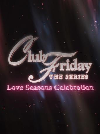 Club Friday Season 13: Love Seasons Celebration poster