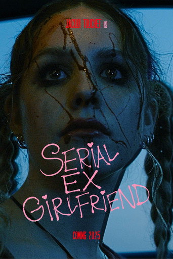 Movie poster for SERIAL EX-GIRLFRIEND