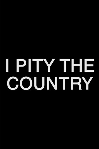 Movie poster for I Pity The Country