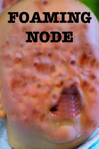 Movie poster for The Foaming Node (2018)