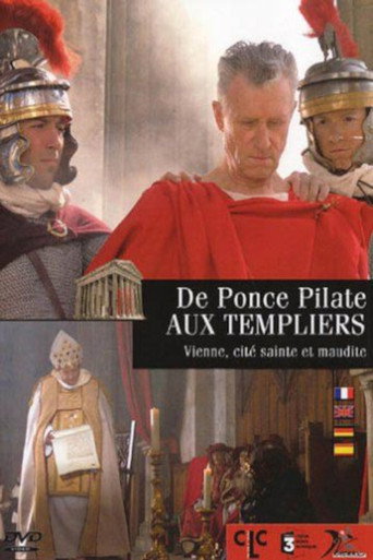 Movie poster for De Ponce Pilate aux templiers - Vienne, cité sainte et maudite (2005)