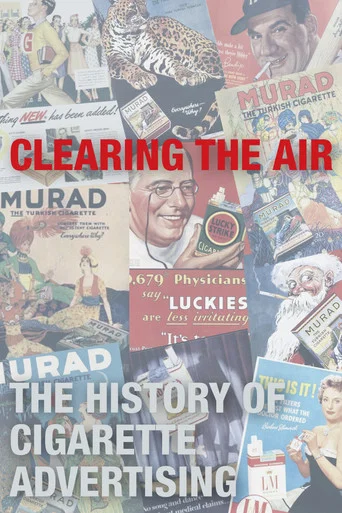 Movie poster for Clearing the Air: The History of Cigarette Advertising (2010)