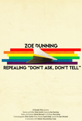 Movie poster for Zoe Dunning: Repealing "Don't Ask, Don't Tell" (2013)
