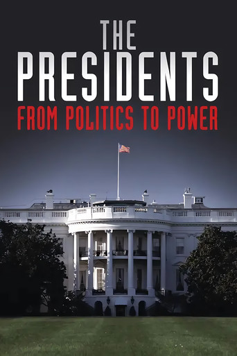 The Presidents: From Politics to Power poster