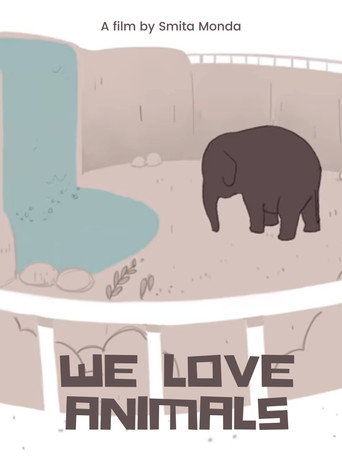 Movie poster for We Love Animals (2019)