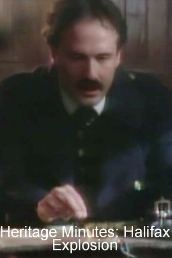 Heritage Minutes: Halifax Explosion poster