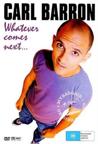 Movie poster for Carl Barron: Whatever Comes Next (2005)