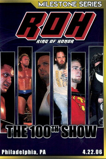 Movie poster for ROH: The 100th Show (2006)
