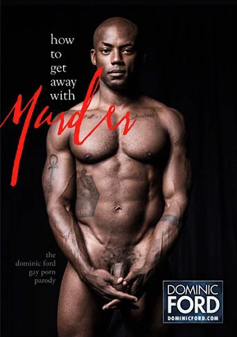 Movie poster for How to Get Away with Murder: The Dominic Ford Gay Porn Parody (2016)