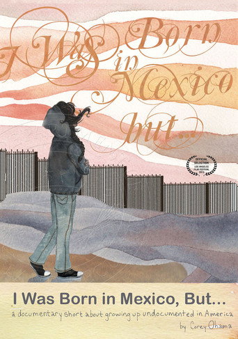 Movie poster for I Was Born in Mexico, But... (2013)