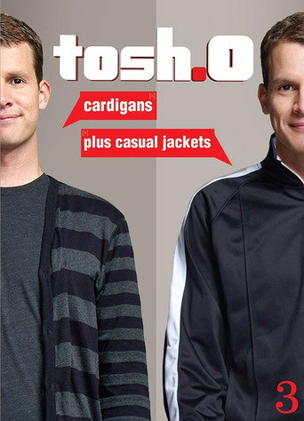 Movie poster for Tosh.0: Cardigans plus Casual Jackets