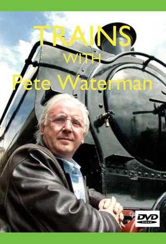 Trains with Pete Waterman poster