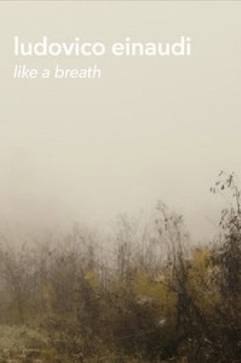 Movie poster for Ludovico Einaudi - "Like a Breath" (Live Footage and Documentary) (2023)