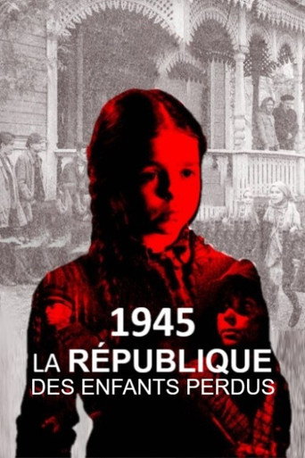 Movie poster for 1945, la République des enfants perdus (2020)
