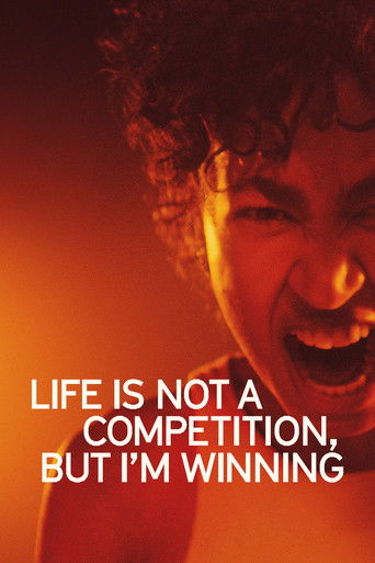 Life Is Not a Competition, But I’m Winning poster