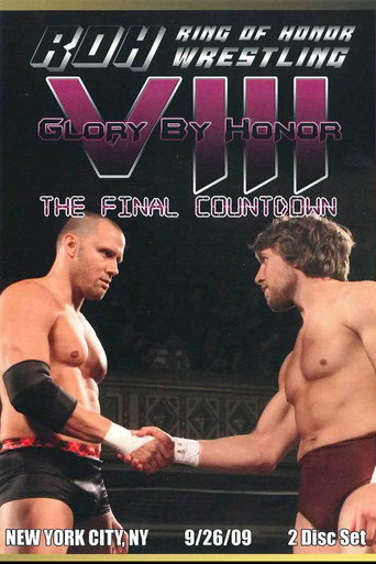 Movie poster for ROH: Glory By Honor VIII - The Final Countdown (2009)