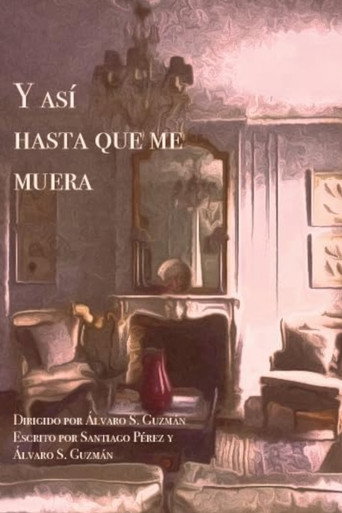Movie poster for Y así hasta que me muera (2019)