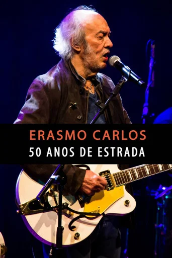 Movie poster for Erasmo Carlos - 50 Anos de Estrada (2009)