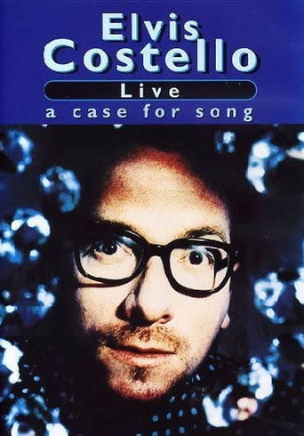 Movie poster for Elvis Costello: Live: A Case for Song (2007)