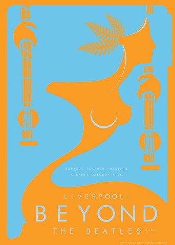 Movie poster for Liverpool: Beyond the Beatles (2014)