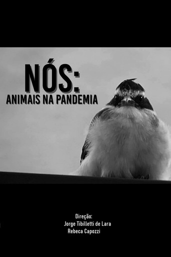 Movie poster for NÓS: ANIMAIS NA PANDEMIA (2021)