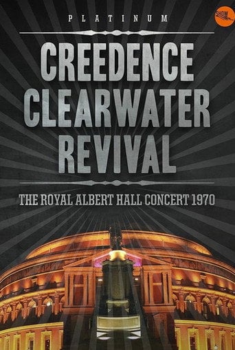 Movie poster for Creedence Clearwater Revival: Live at the Royal Albert Hall (1970)