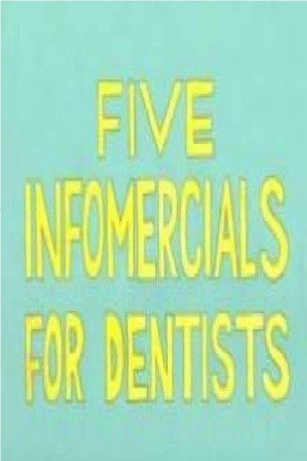 Five Infomercials for Dentists poster