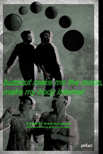Movie poster for buzzcut make me the moon, make my body internet (2021)