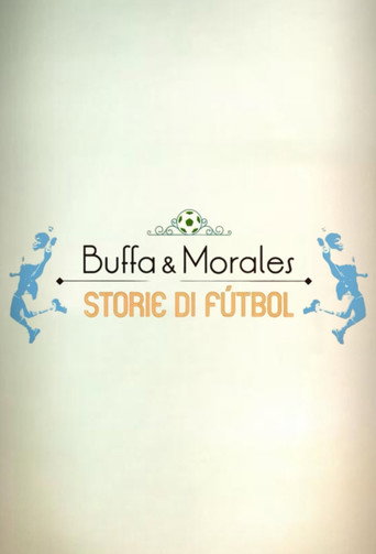 Buffa e Morales: storie di fútbol poster
