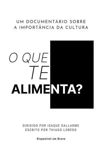 Movie poster for O Que Te Alimenta? (2021)