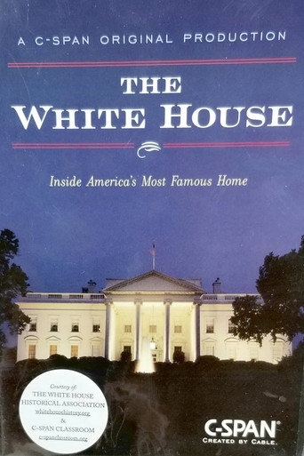 Movie poster for The White House: Inside America's Most Famous Home