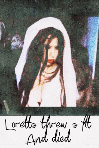 Movie poster for Loretta Threw A Fit And Died (2025)