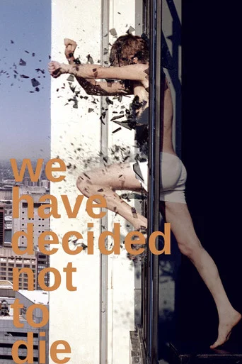 Movie poster for We Have Decided Not to Die (2004)