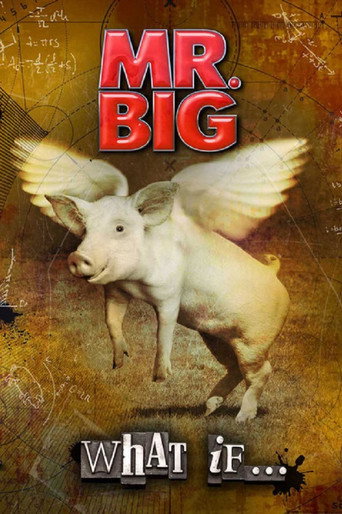 Movie poster for Mr. Big: The Making Of 'What If...' (2011)