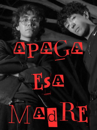 Movie poster for APAGA ESA MADRE (2025)