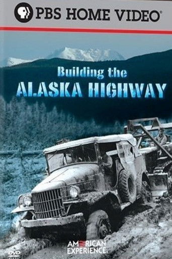 Building the Alaska Highway poster