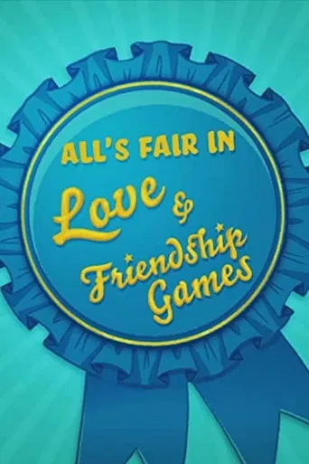 All's Fair in Love & Friendship Games poster