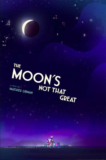 Movie poster for The Moon's Not That Great (2021)