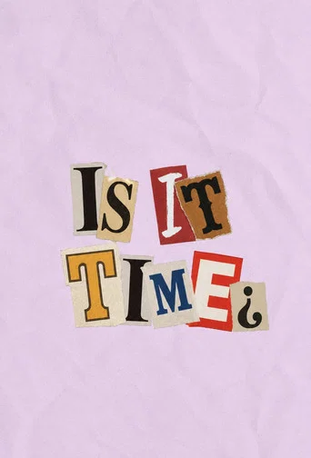 Movie poster for Is It Time?