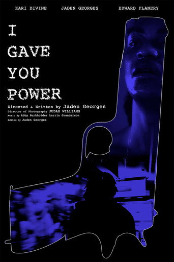 Movie poster for I Gave You Power
