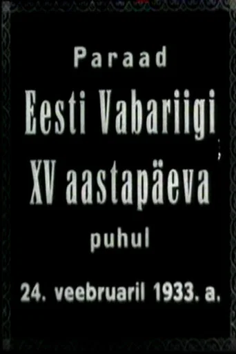 Movie poster for Parade on the Occasion of the 15th Anniversary of the Republic of Estonia on February 24, 1933 (1933)
