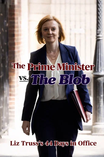 Movie poster for The Prime Minister vs the Blob: Liz Truss's 44 Days in Office (2025)