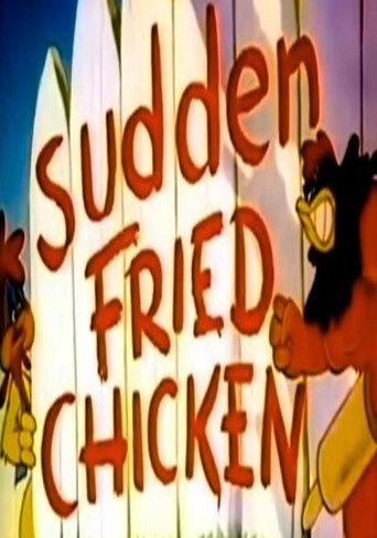 Movie poster for Sudden Fried Chicken (1946)