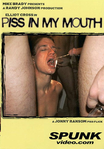 Movie poster for Piss In My Mouth (2008)