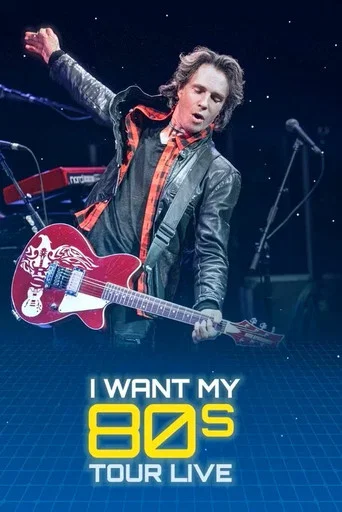 Movie poster for I Want My '80s Tour Live