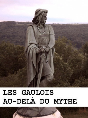 Movie poster for Les Gaulois au-delà du mythe (2013)